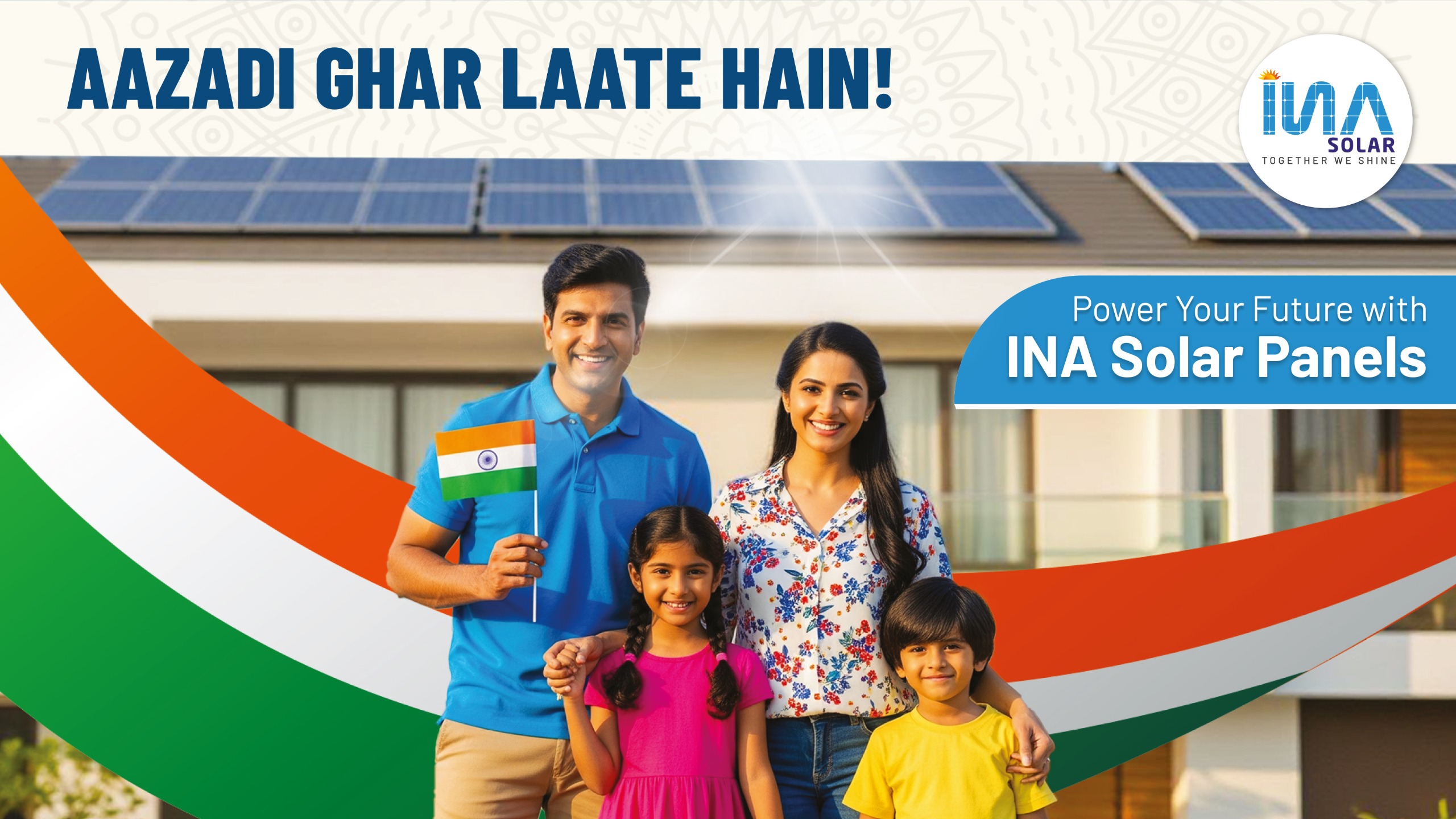 Aazadi Ghar Laate Hain: Power Your Future with INA Solar Panels